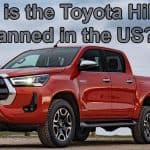 Why is the Toyota Hilux banned in the US?